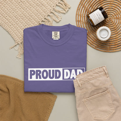 Proud Dad T-Shirt | Comfortable Unisex Garment-Dyed Tee
