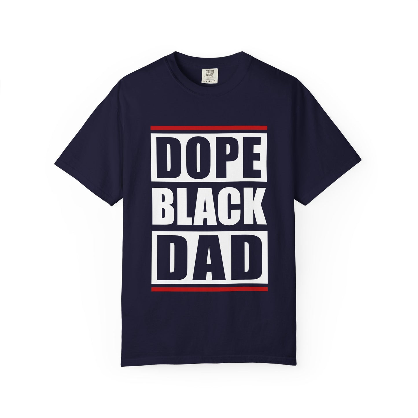 Dope Black Dad Garment-Dyed T-Shirt | Cool Dad Apparel