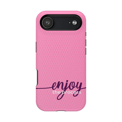 Enjoy the Process Magnetic Case - Motivational Pink Phone Cover for Women