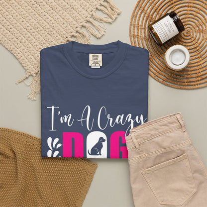 Crazy Dog Mom Unisex T-Shirt - Perfect Gift for Dog Lovers