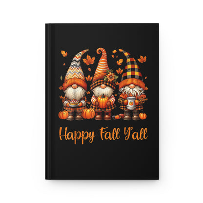 Happy Fall Y'all Hardcover Journal — Autumn Gnome Pumpkin Notebook