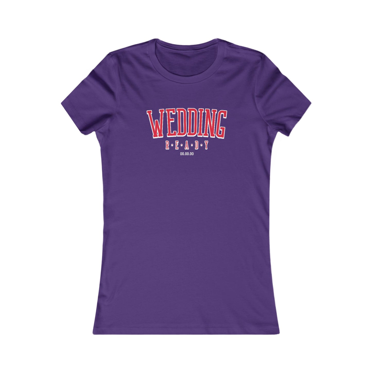 Wedding Ready Women's Favorite Tee