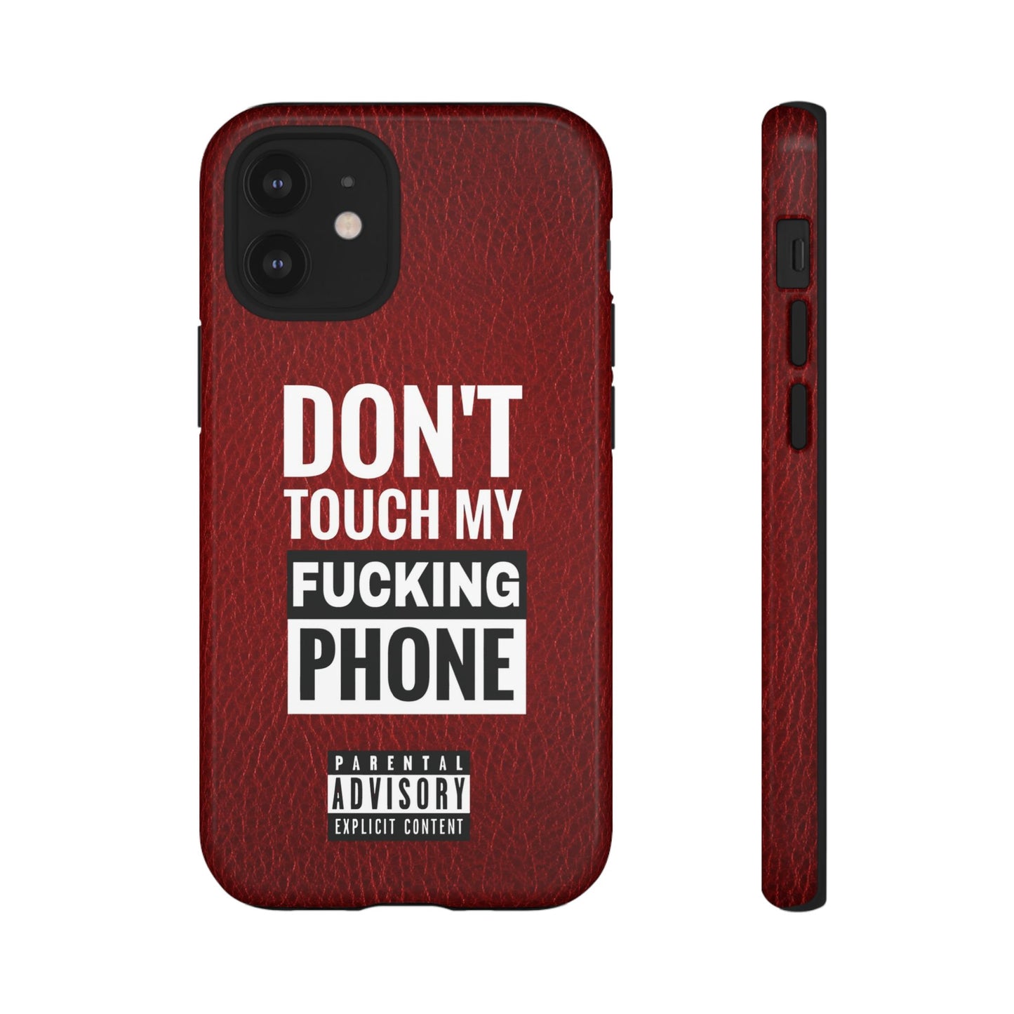 Funny Phone Case, Don’t Touch My Phone