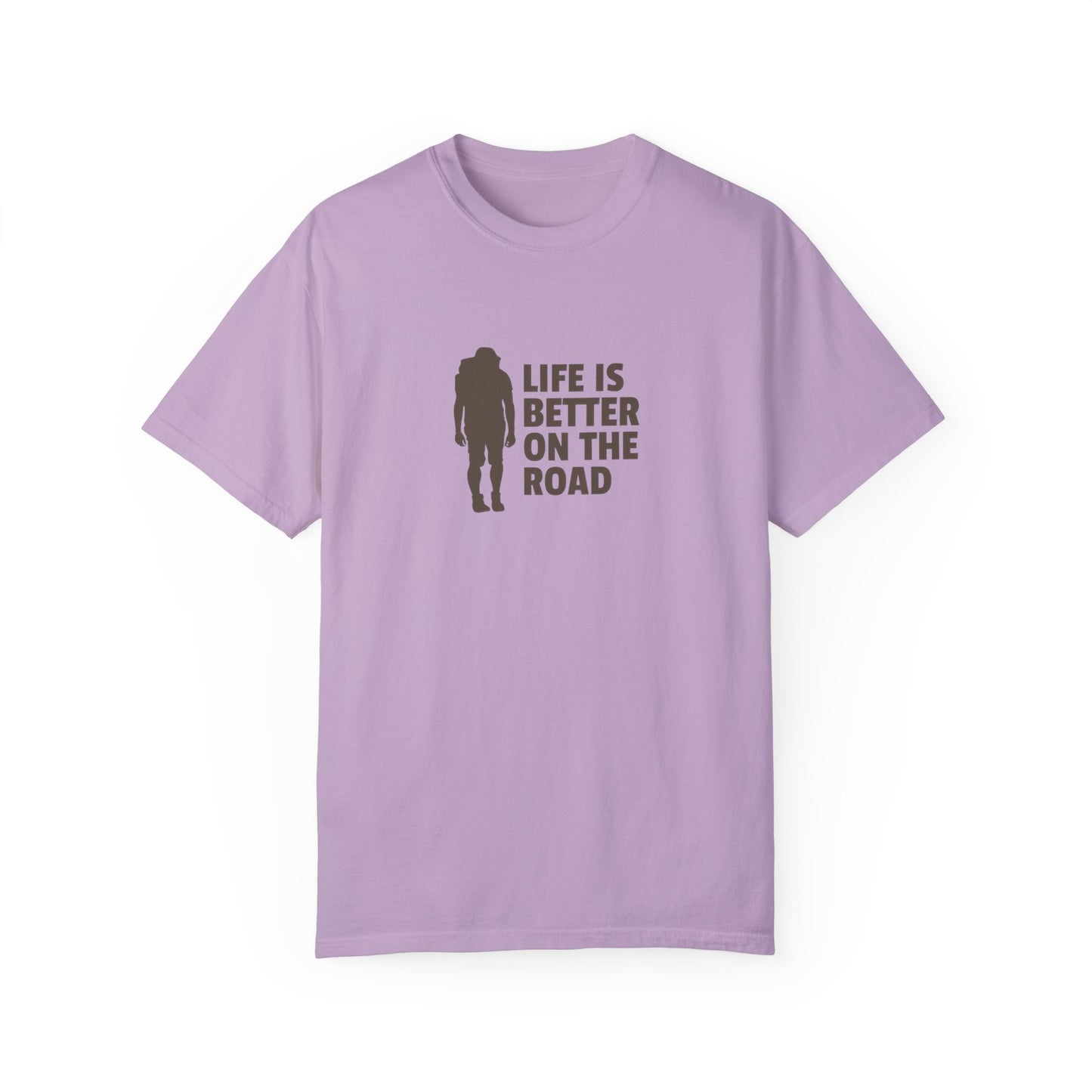 Life Is Better On The Road Unisex Garment-Dyed T-shirt