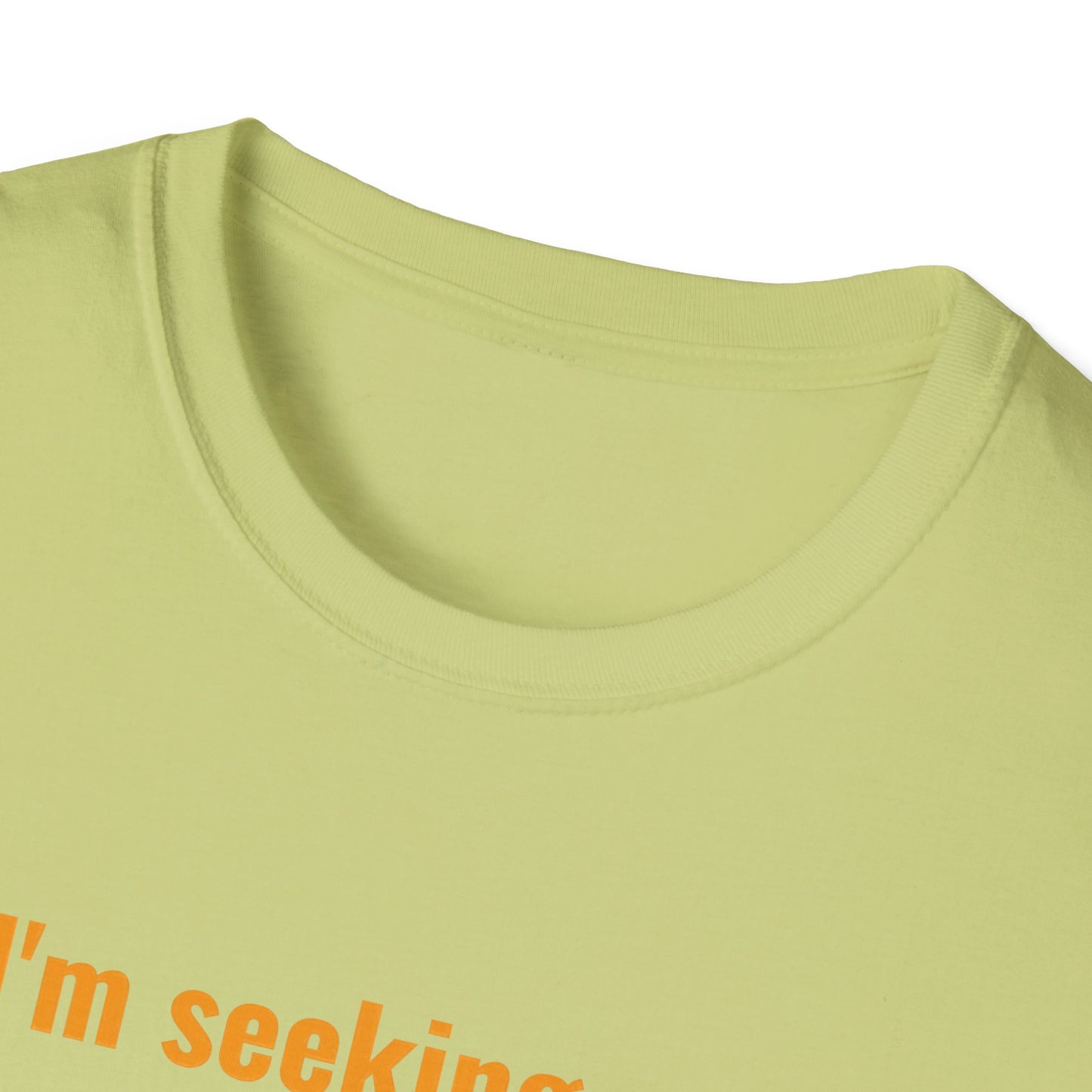 I'm Seeking New Connection Unisex Softstyle T-Shirt