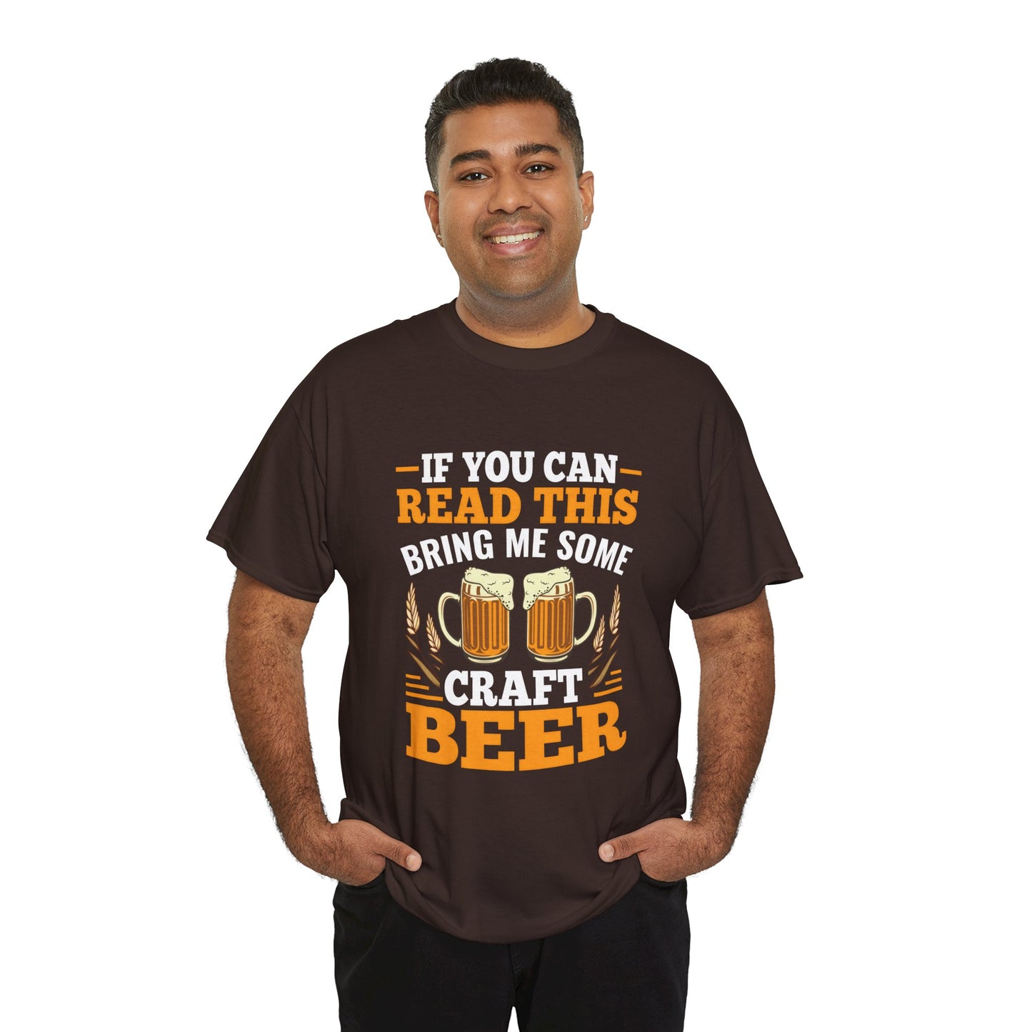 Funny Beer Slogan Tee, If You Can Read This