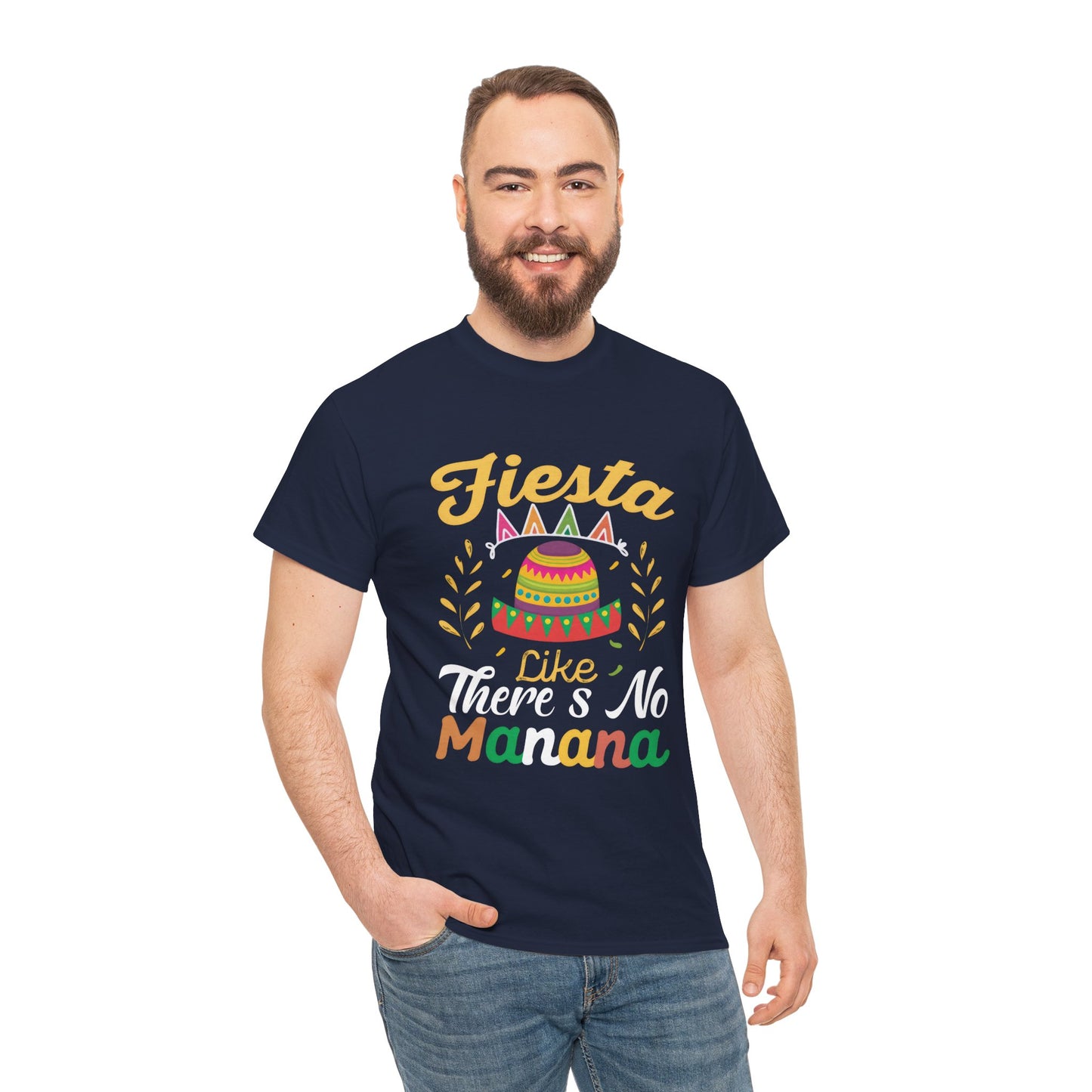 Fiesta Unisex Heavy Cotton Tee - Celebrate Like There's No Mañana