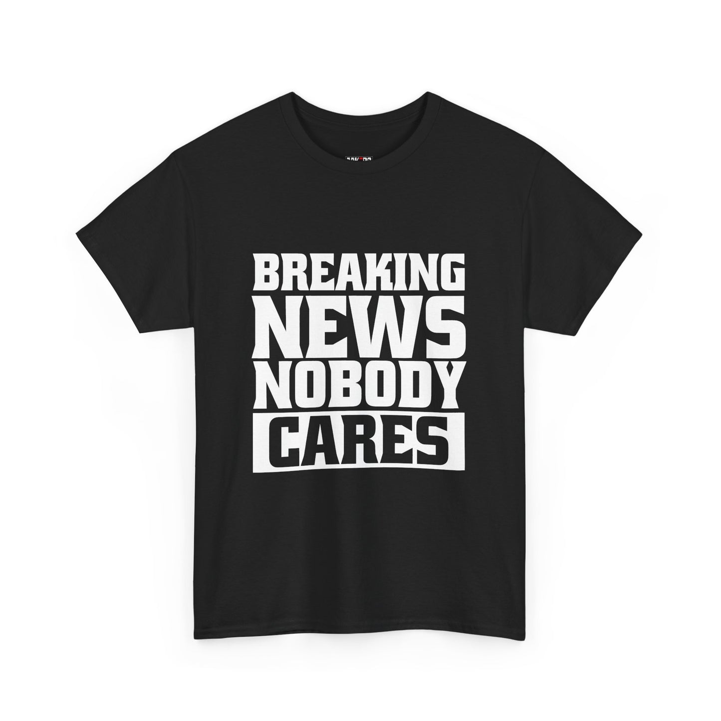 Breaking News Nobody Cares Unisex Cotton T-Shirt