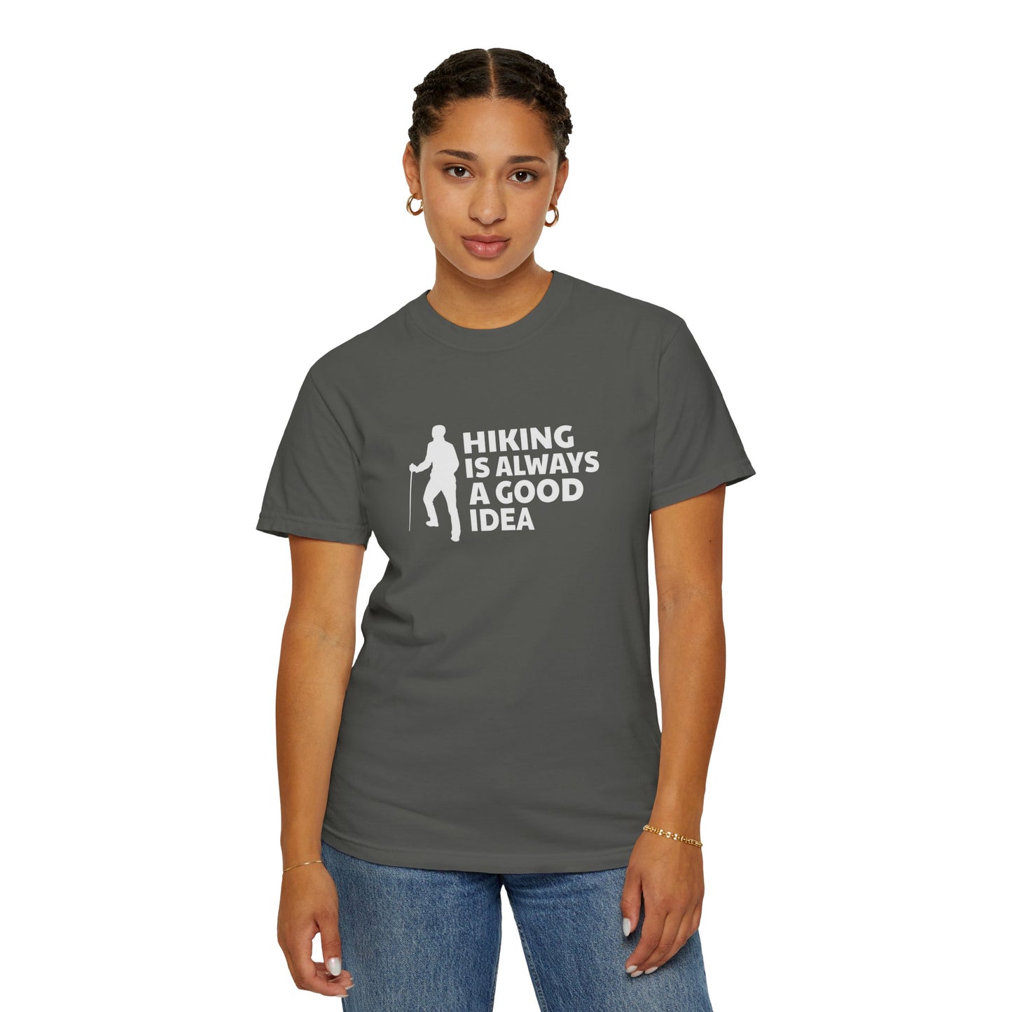 Hiking Is Always A Good Idea Unisex T-shirt