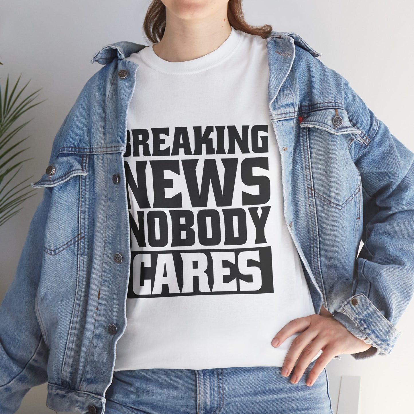 Breaking News Nobody Cares Unisex Cotton T-Shirt