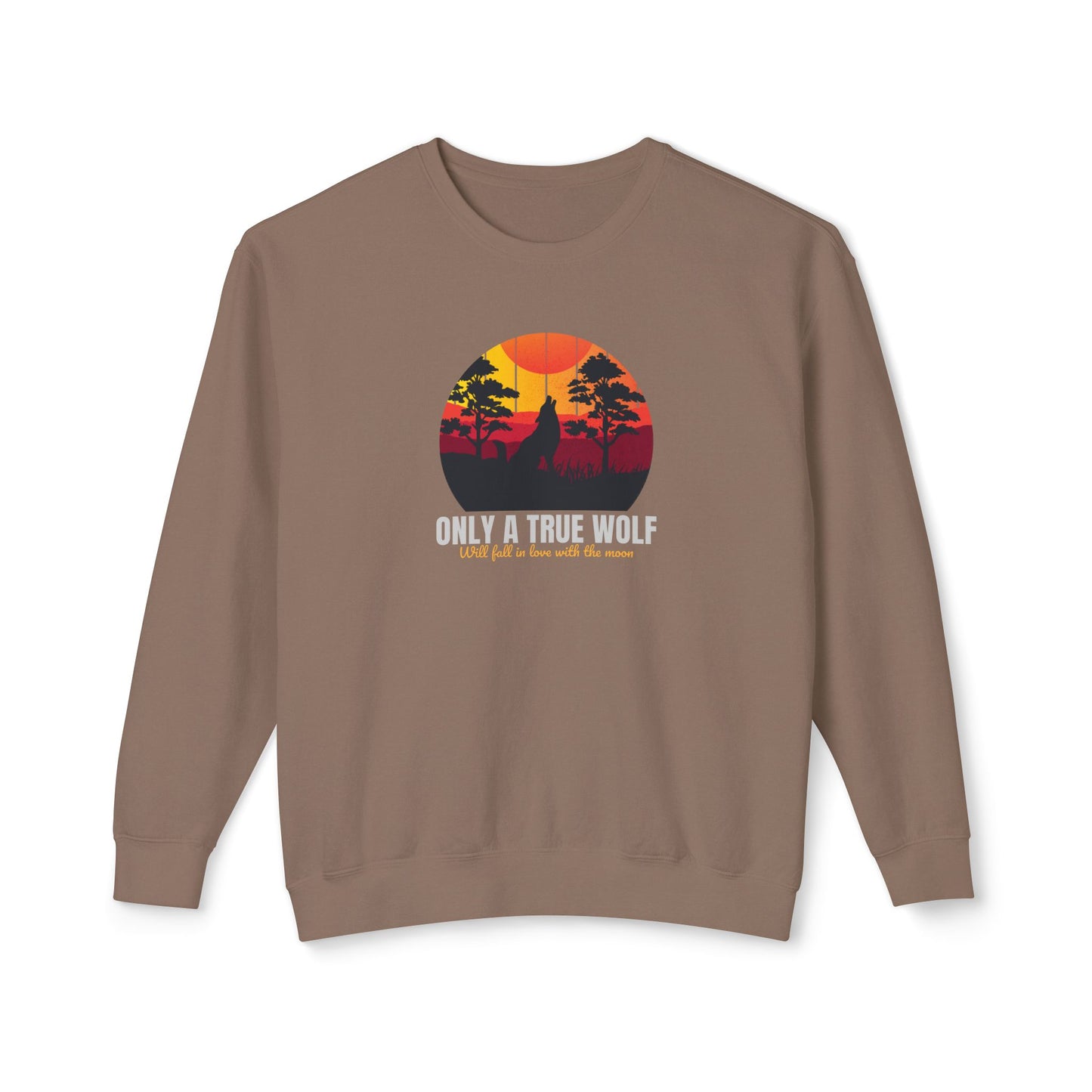 Only A True Wolf Lightweight Crewneck Sweatshirt