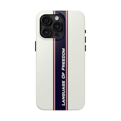 Language of Freedom Tough Phone Cases