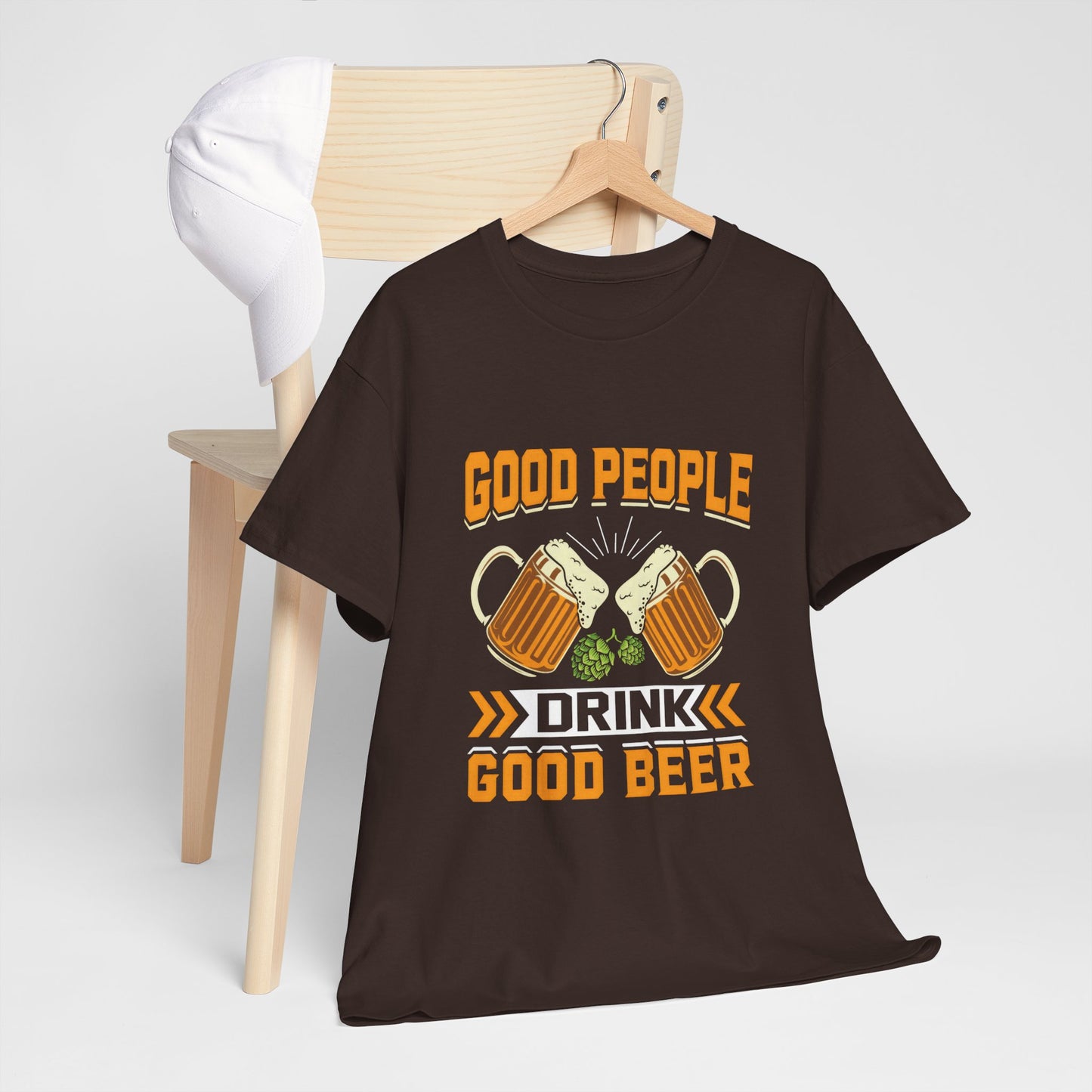 Funny Beer Slogan Tee, Good People Drink Good Beer