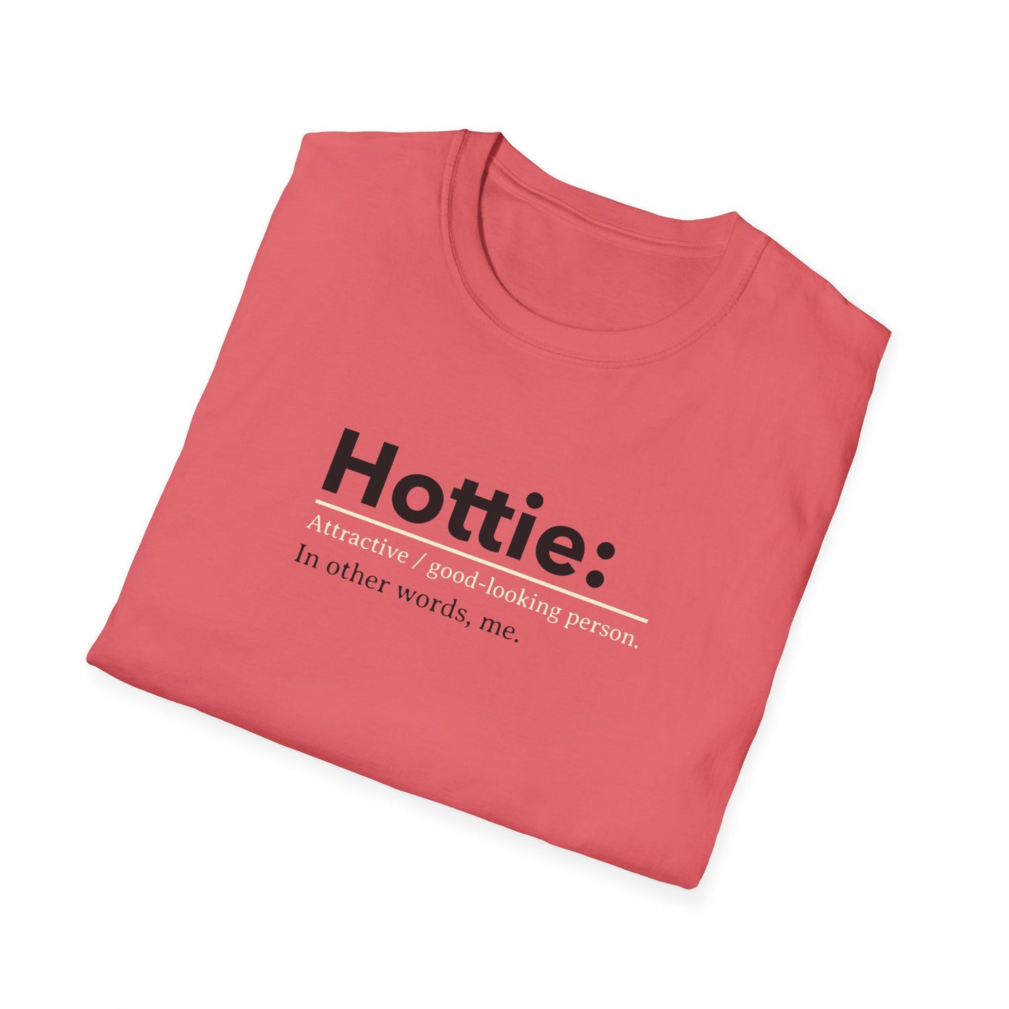 Hottie Unisex Soft style T-Shirt