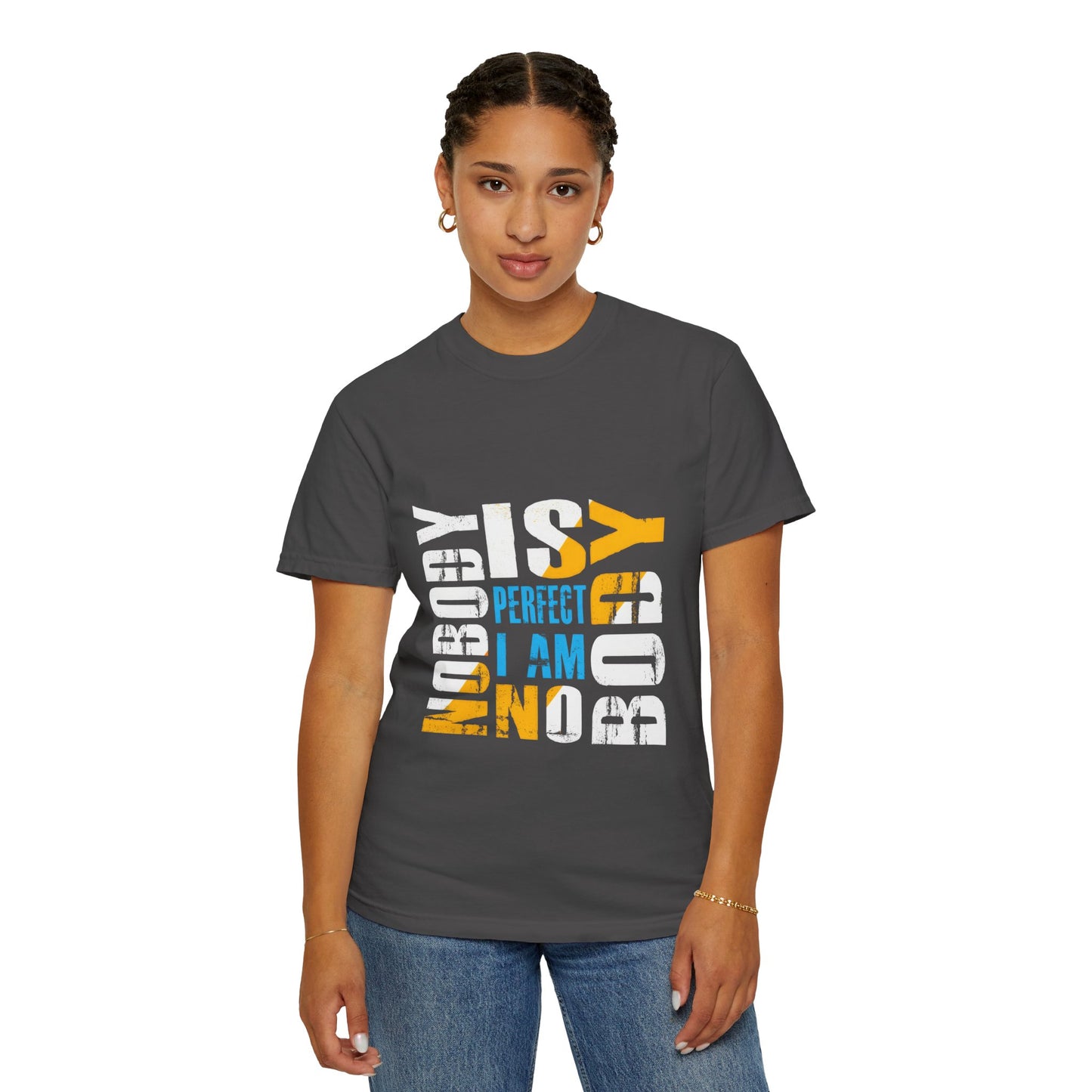 Nobody is Perfect Humorous Tee - Unisex Garment-Dyed T-Shirt