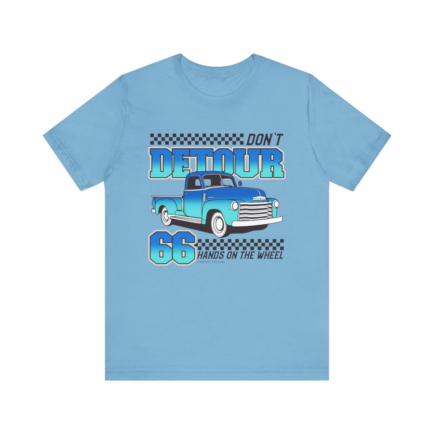 Don't Detour Hands On The Wheel Unisex Jersey Short Sleeve Tee