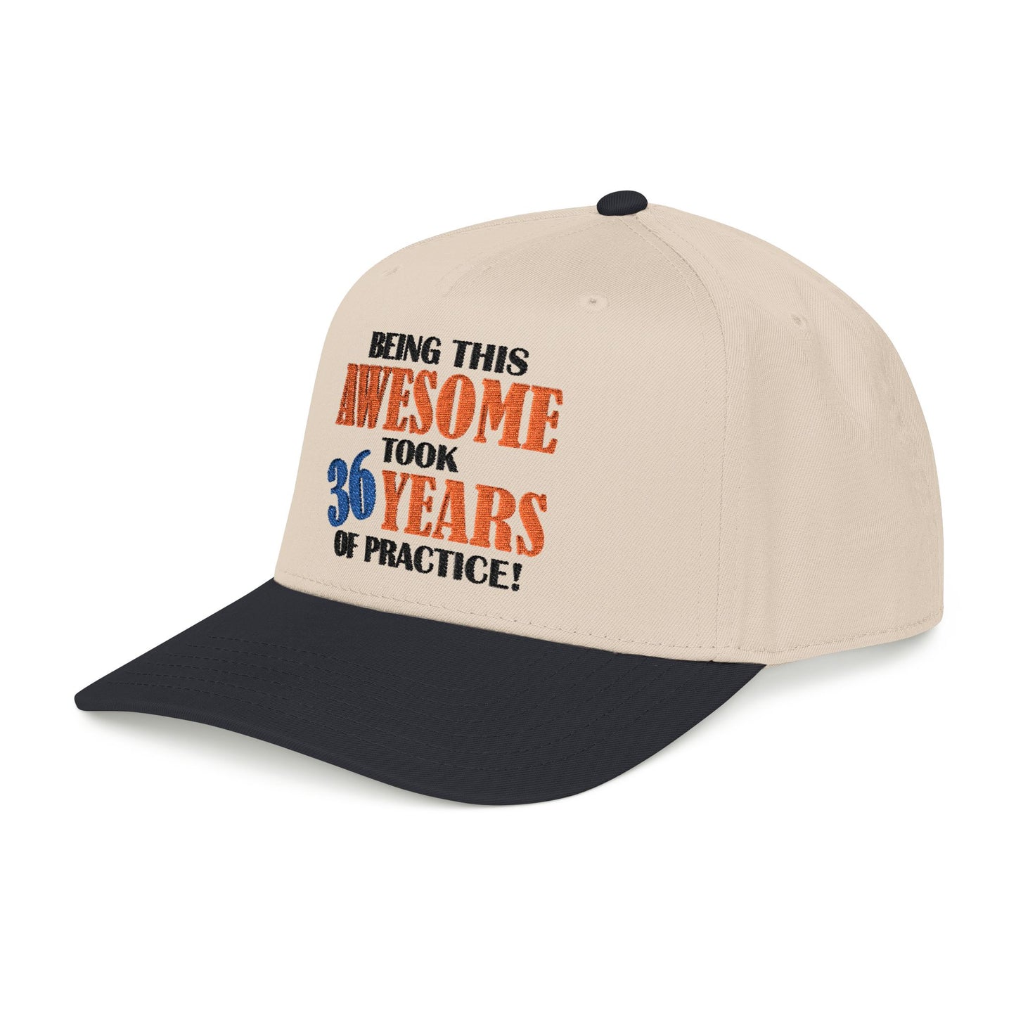Custom Mid-Profile Baseball Cap – "Being This Awesome Took... Years of Practice"