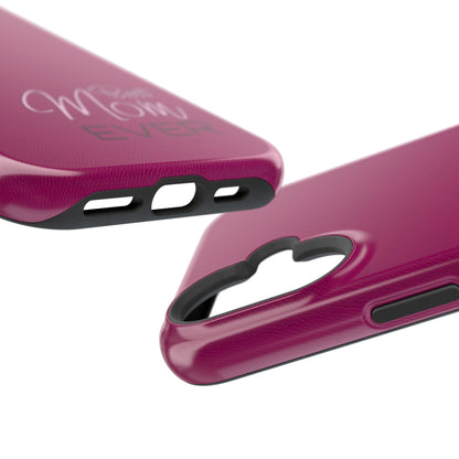 Best Mom Ever Impact-Resistant Case