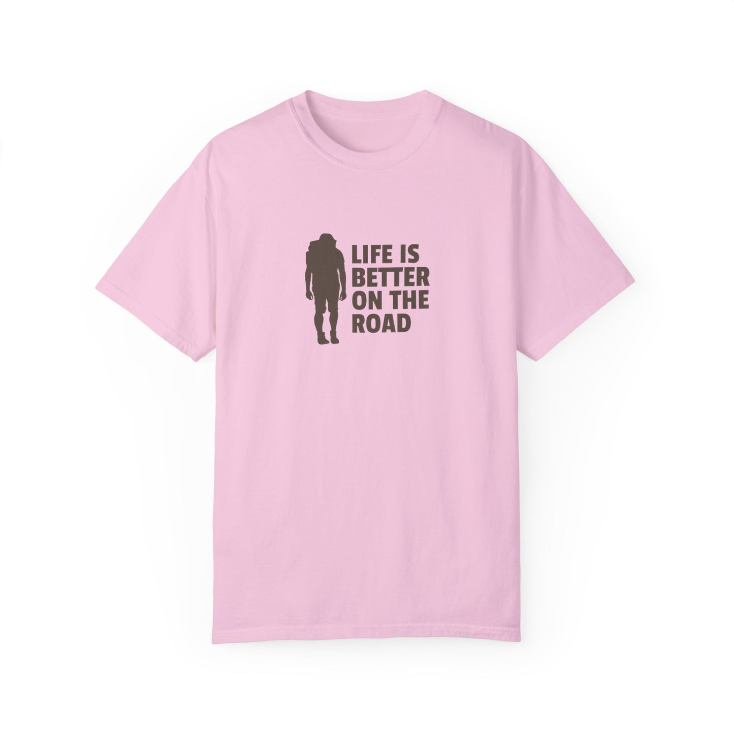 Life Is Better On The Road Unisex Garment-Dyed T-shirt