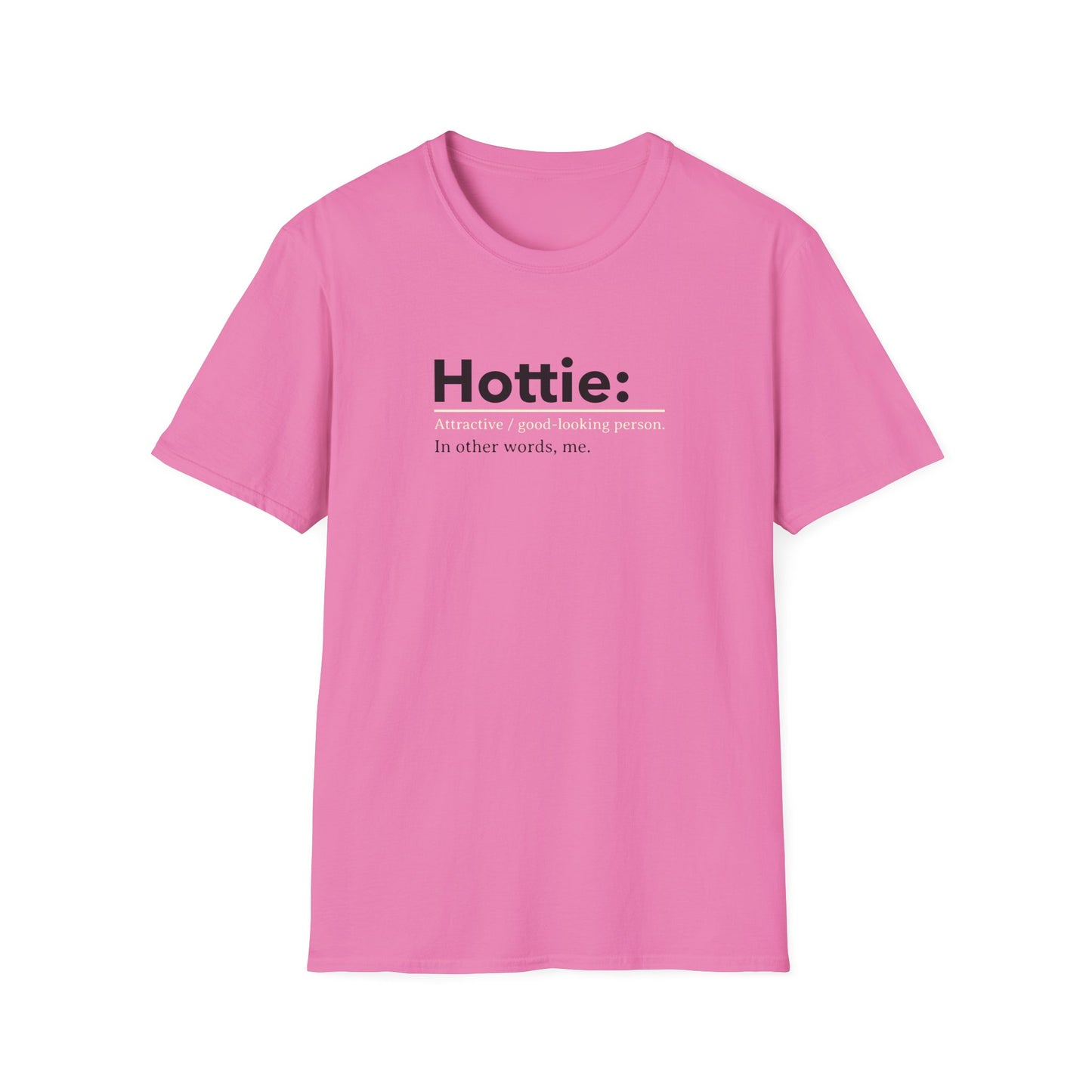 Hottie Unisex Soft style T-Shirt