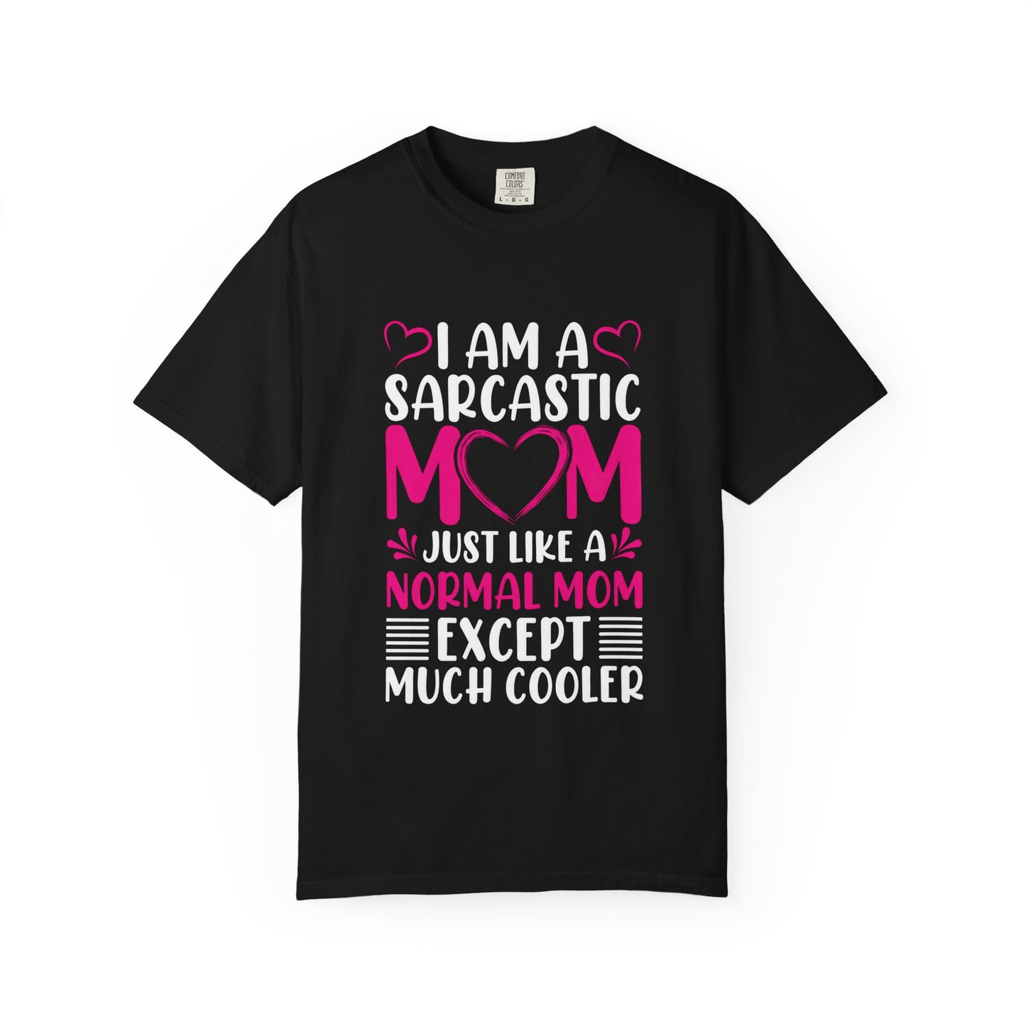 Sarcastic Mom T-shirt - Cool & Fun Gift for Mothers