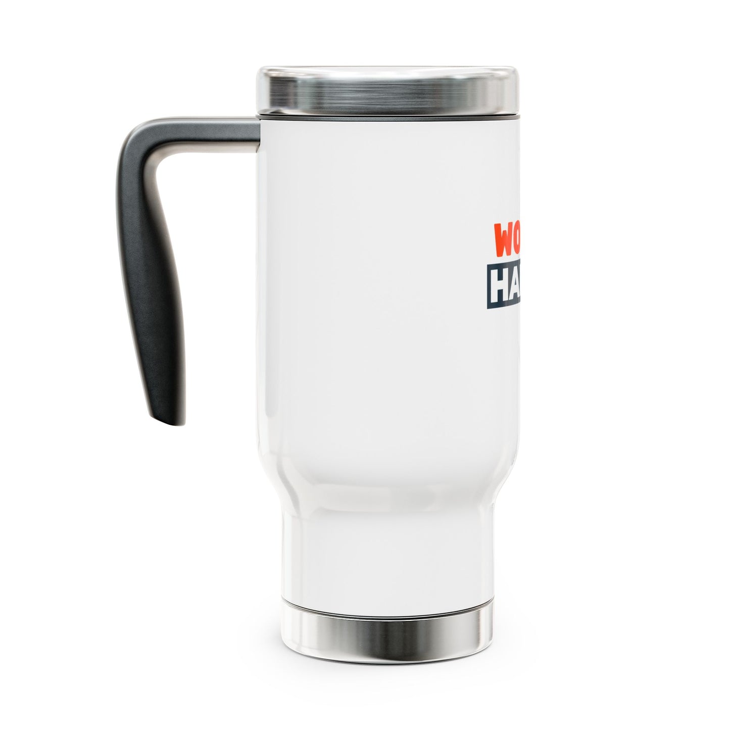 Work Hard Stainless Steel Travel Mug with Handle, 14oz