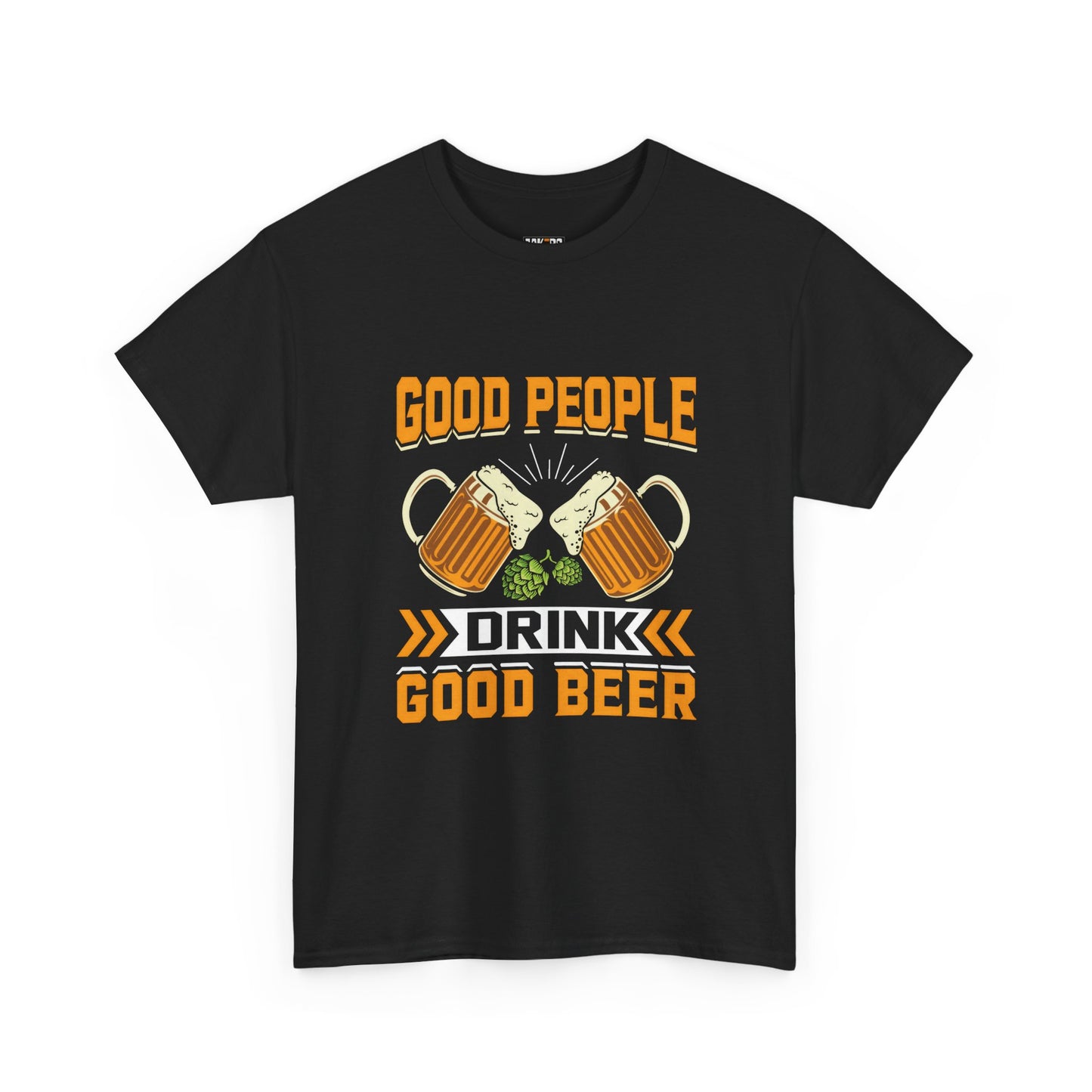 Funny Beer Slogan Tee, Good People Drink Good Beer