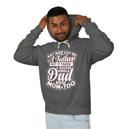 Badass Dad Hoodie, Lightweight Hooded Sweatshirt for Single Fathers
