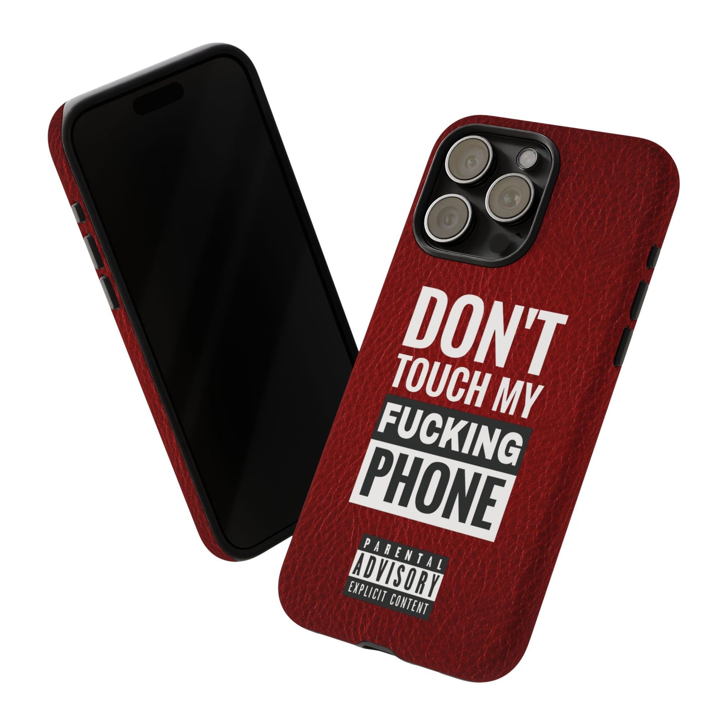 Funny Phone Case, Don’t Touch My Phone