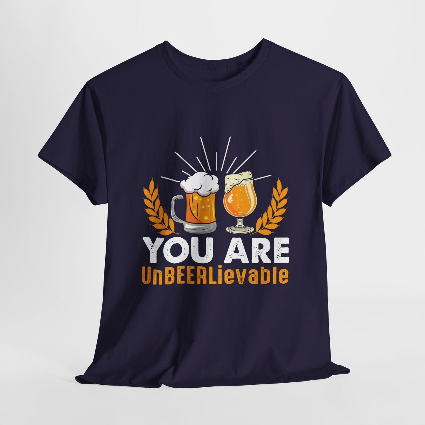 Funny Beer Slogan Tee, You Are UnBEERLievable