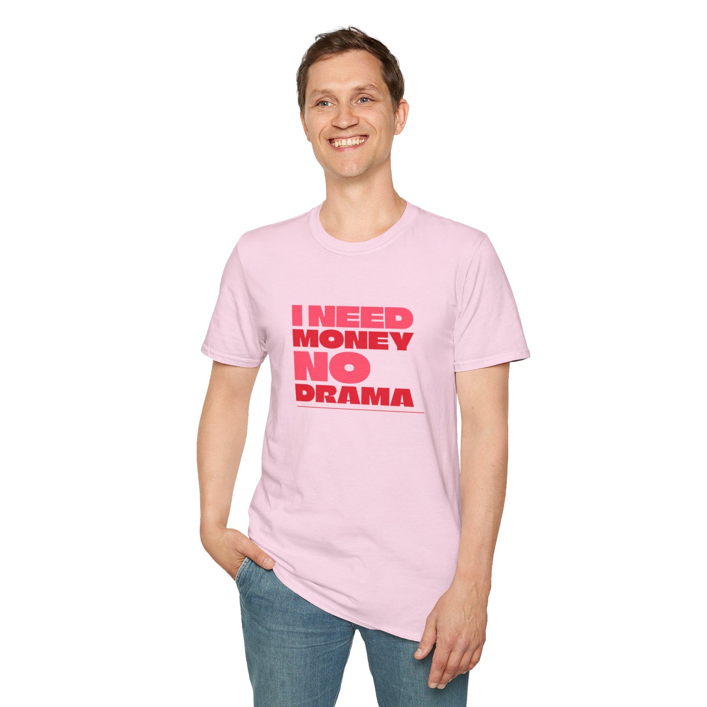 I Need Money No Drama Unisex Softstyle T-Shirt