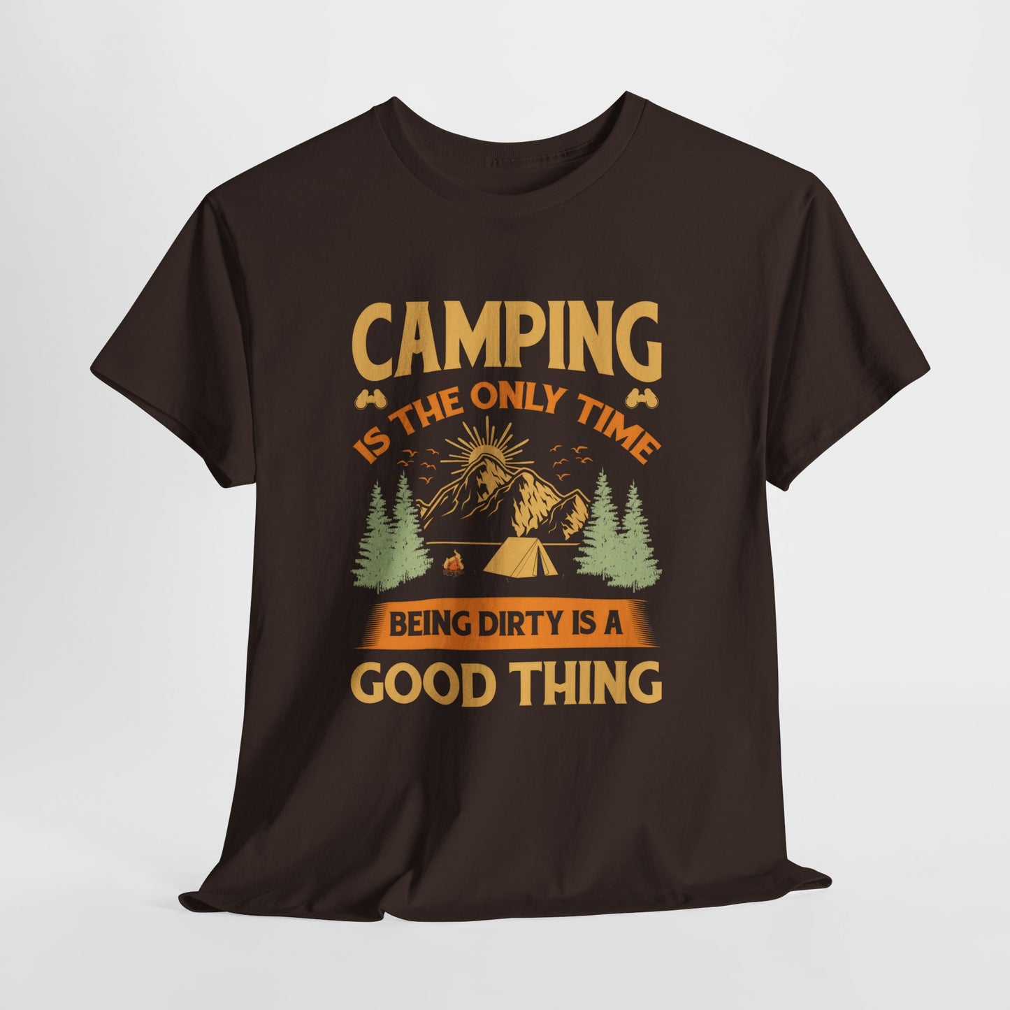 Camping Vibes Unisex Heavy Cotton Tee - "Being Dirty is a Good Thing"