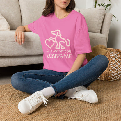 Dog Lover Unisex T-Shirt - At Least My Dog Loves Me