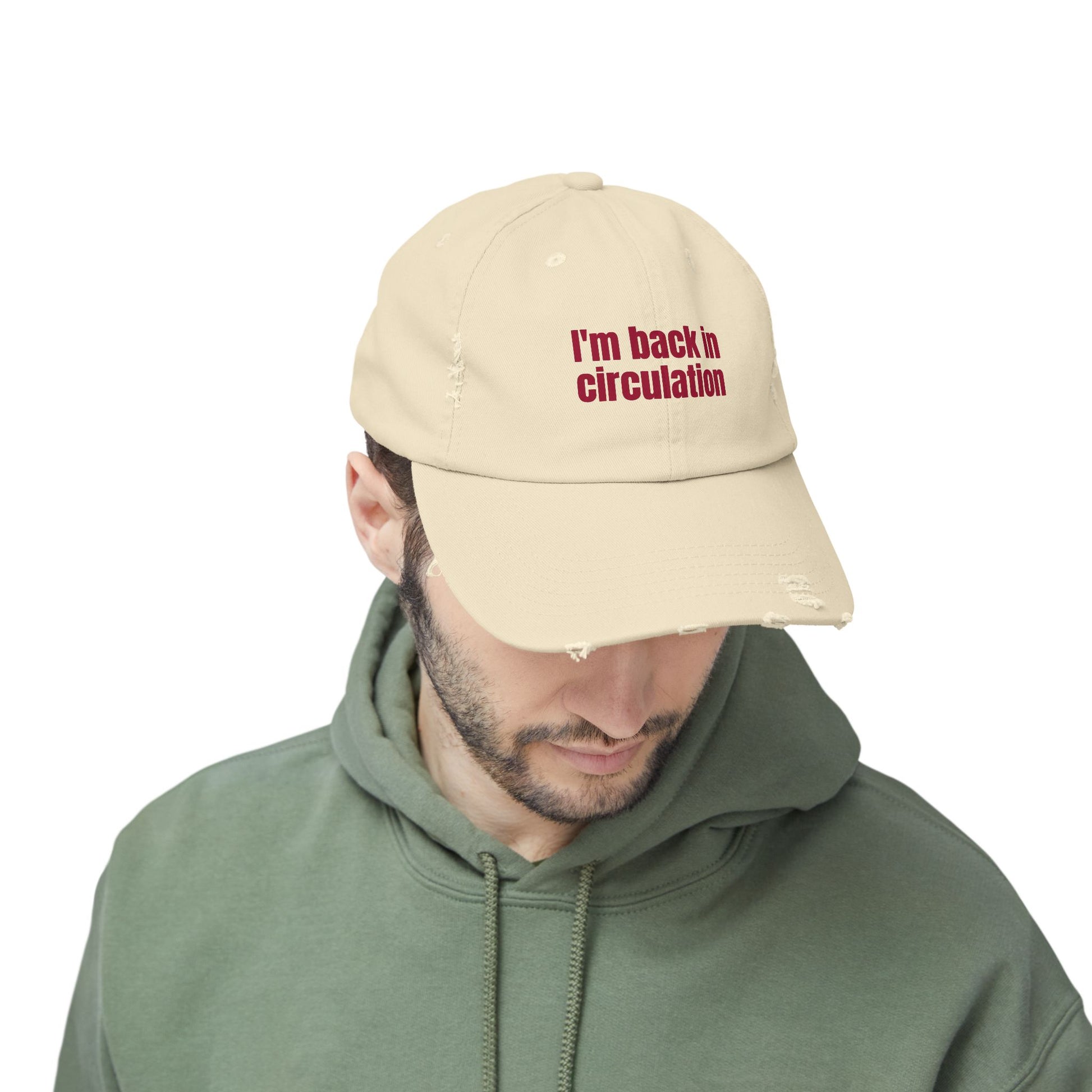 I'm Back In Circulation Unisex Distressed Cap