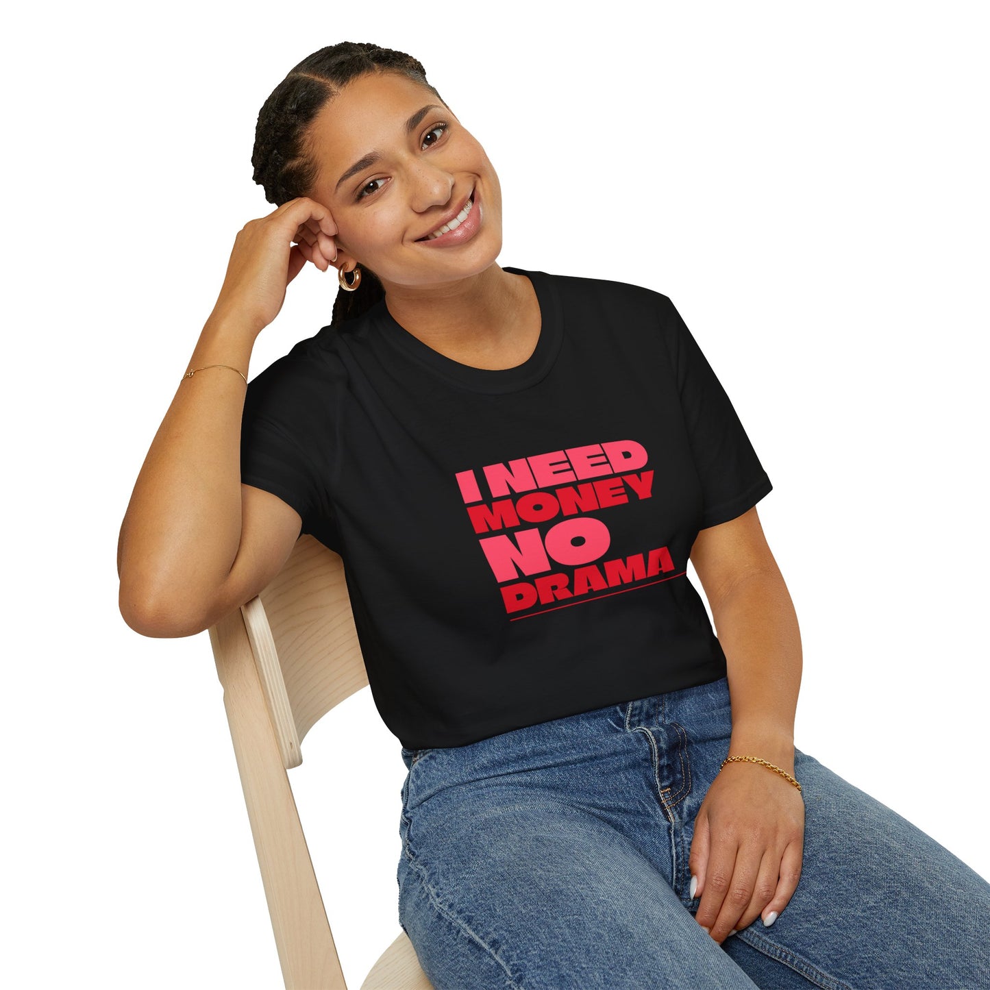 I Need Money No Drama Unisex Softstyle T-Shirt