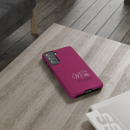 Best Mom Ever Impact-Resistant Case