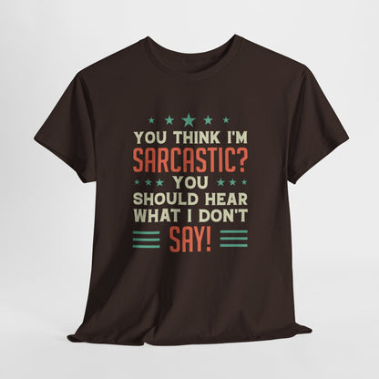Sarcastic Unisex Heavy Cotton Tee - Great Gift for Friends & Humor Lovers