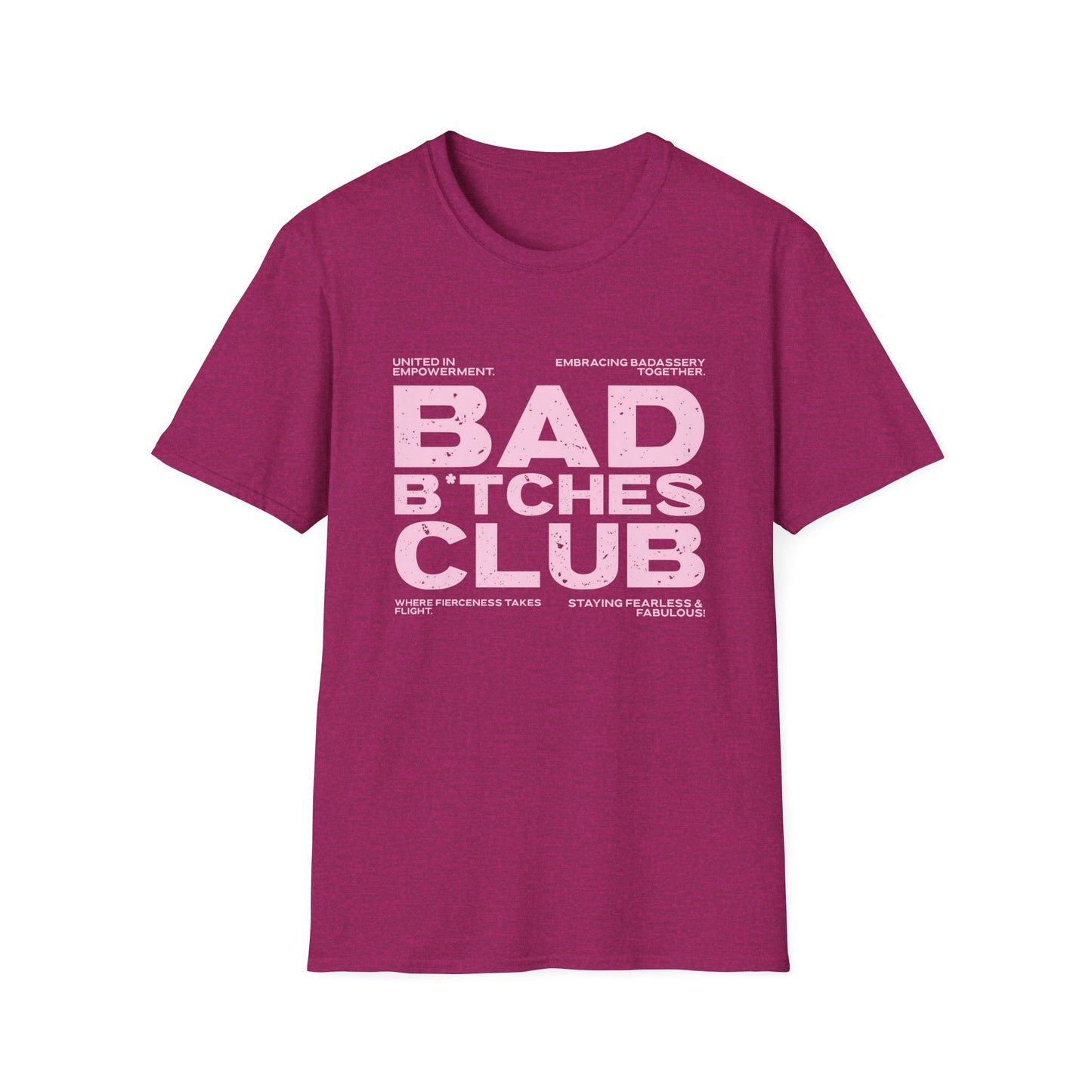 Bad B*tches Club Unisex T-Shirt