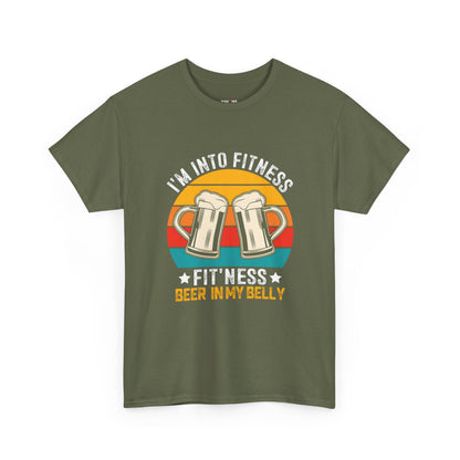 I'm Into Fitness - Funny Beer Slogan Tee