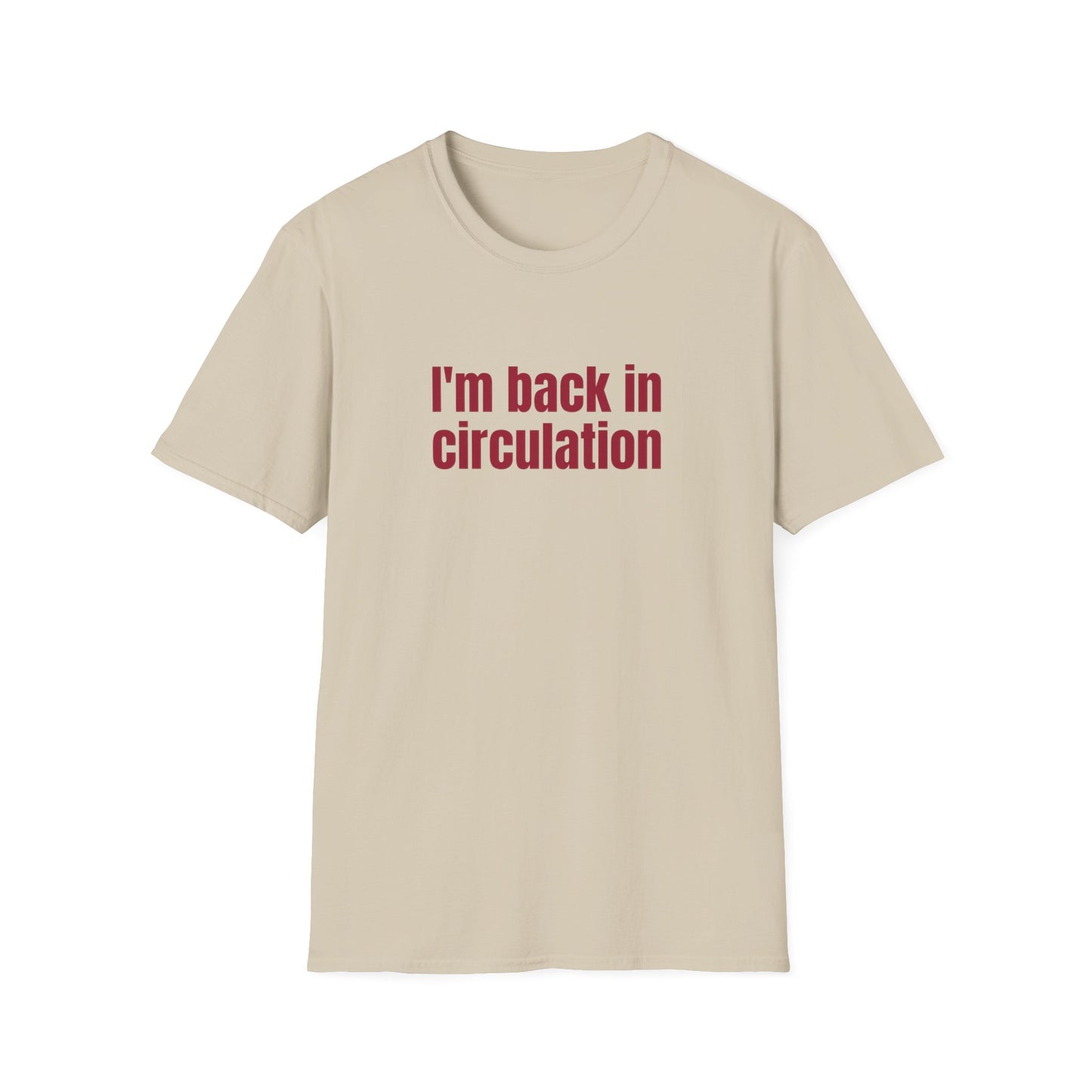 I'm Back In Circulacion Unisex Softstyle T-Shirt