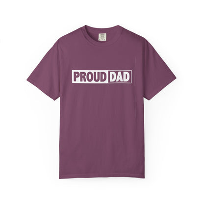 Proud Dad T-Shirt | Comfortable Unisex Garment-Dyed Tee