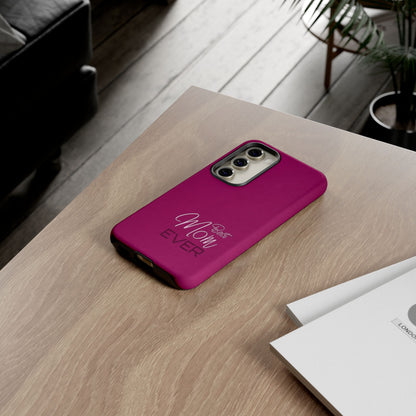 Best Mom Ever Impact-Resistant Case