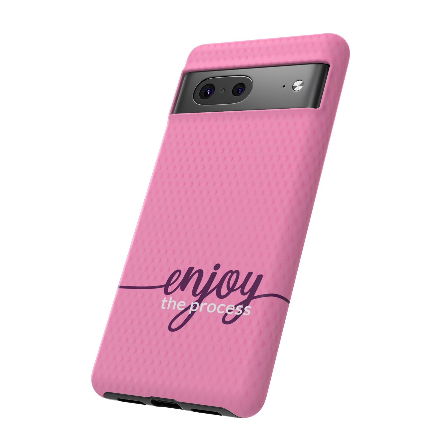 Enjoy the Process Tough Case - Motivational Pink Cover for Women