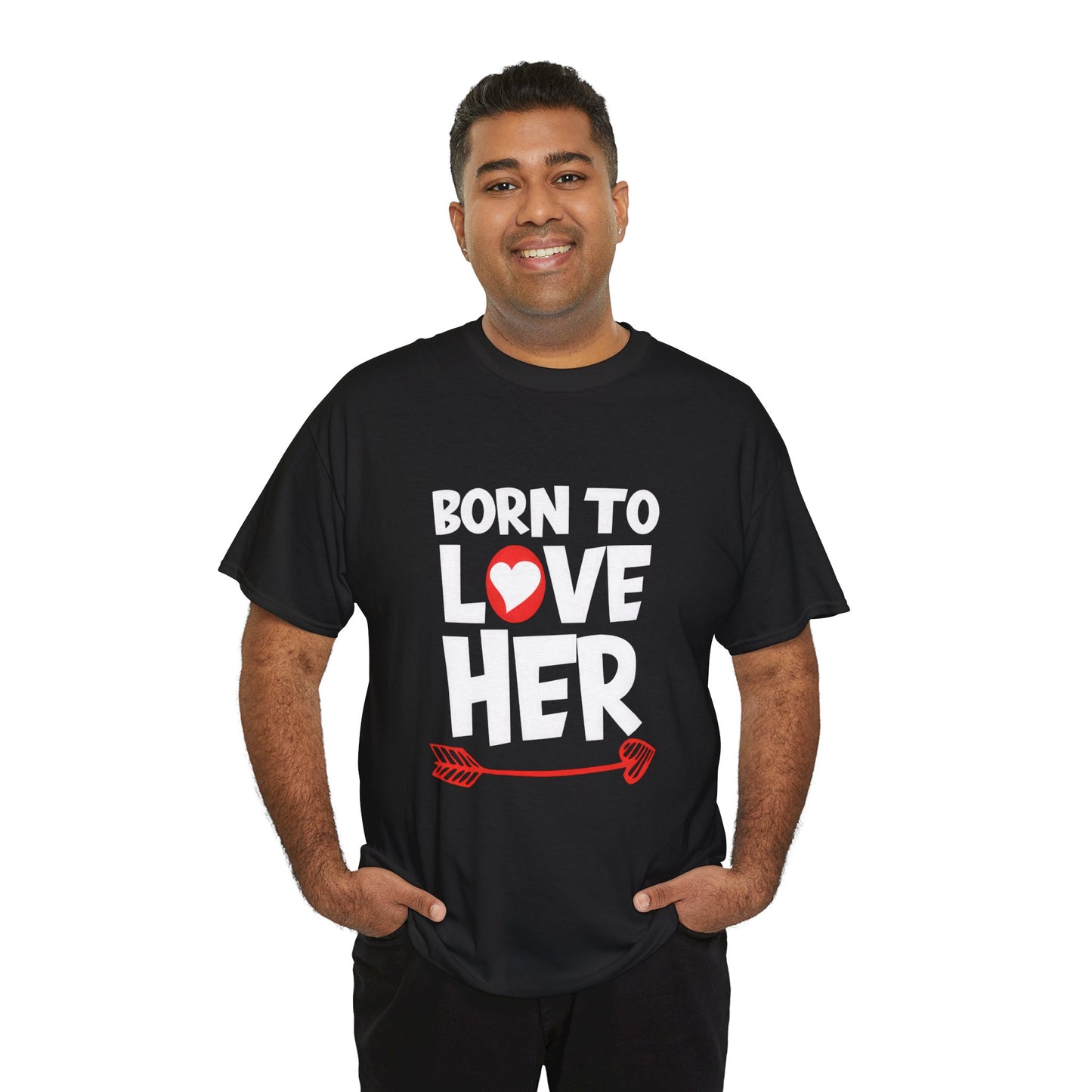 Born To Love Her Tee, Romantic Valentine T-Shirt for Couples A part