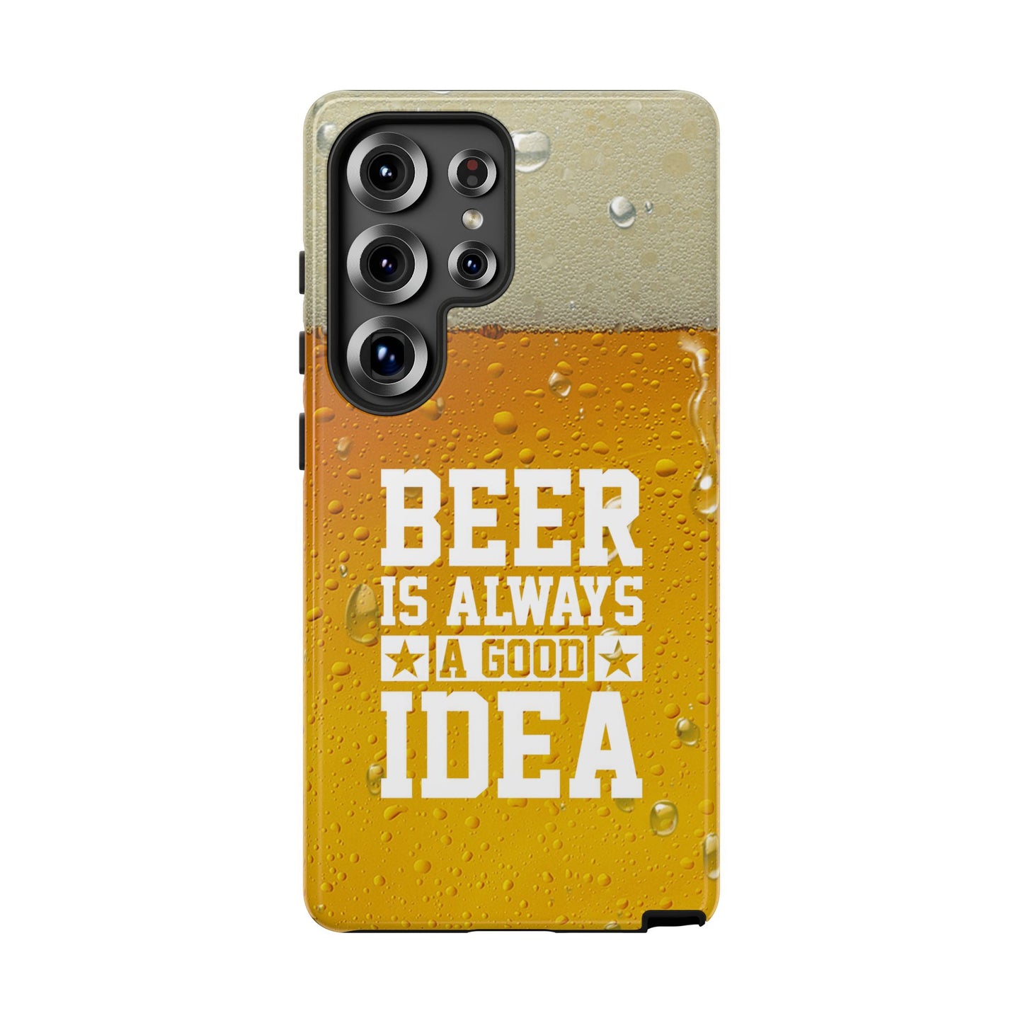 Beer Lovers Samsung Tough Case - "Beer is Always a Good Idea"