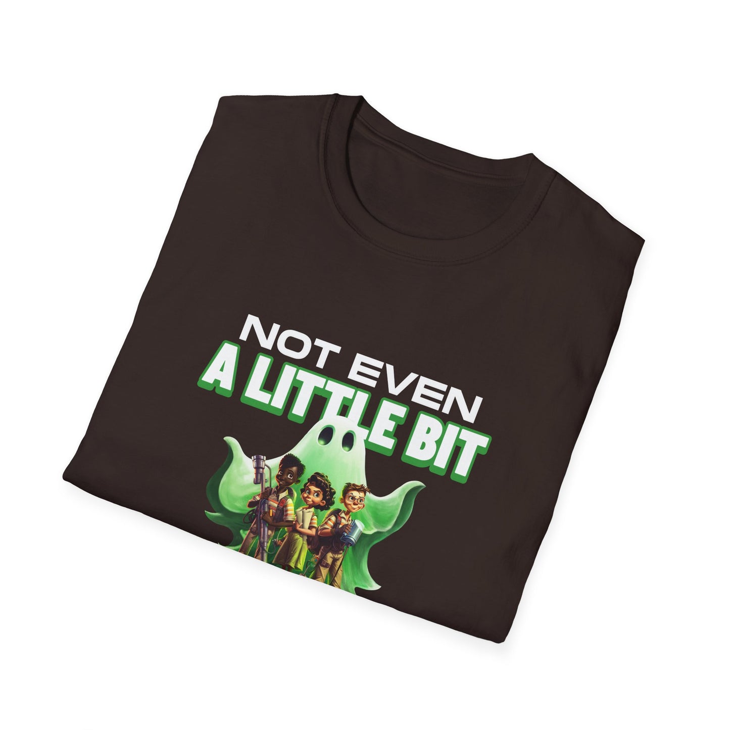 Not Even A Little Bit Scared Unisex Softstyle T-Shirt