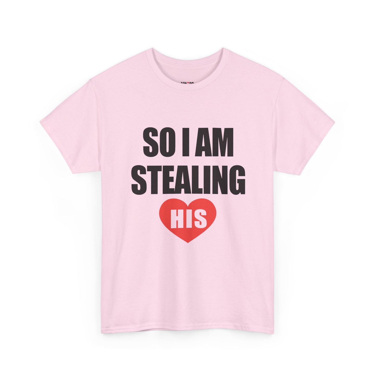 So I Am Stealing His, Valentine Tee for Couples, B Part