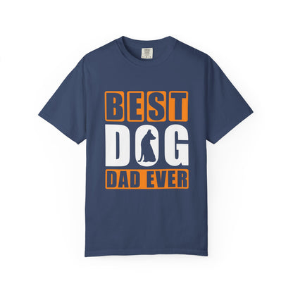 Best Dog Dad Ever Unisex Garment-Dyed T-shirt