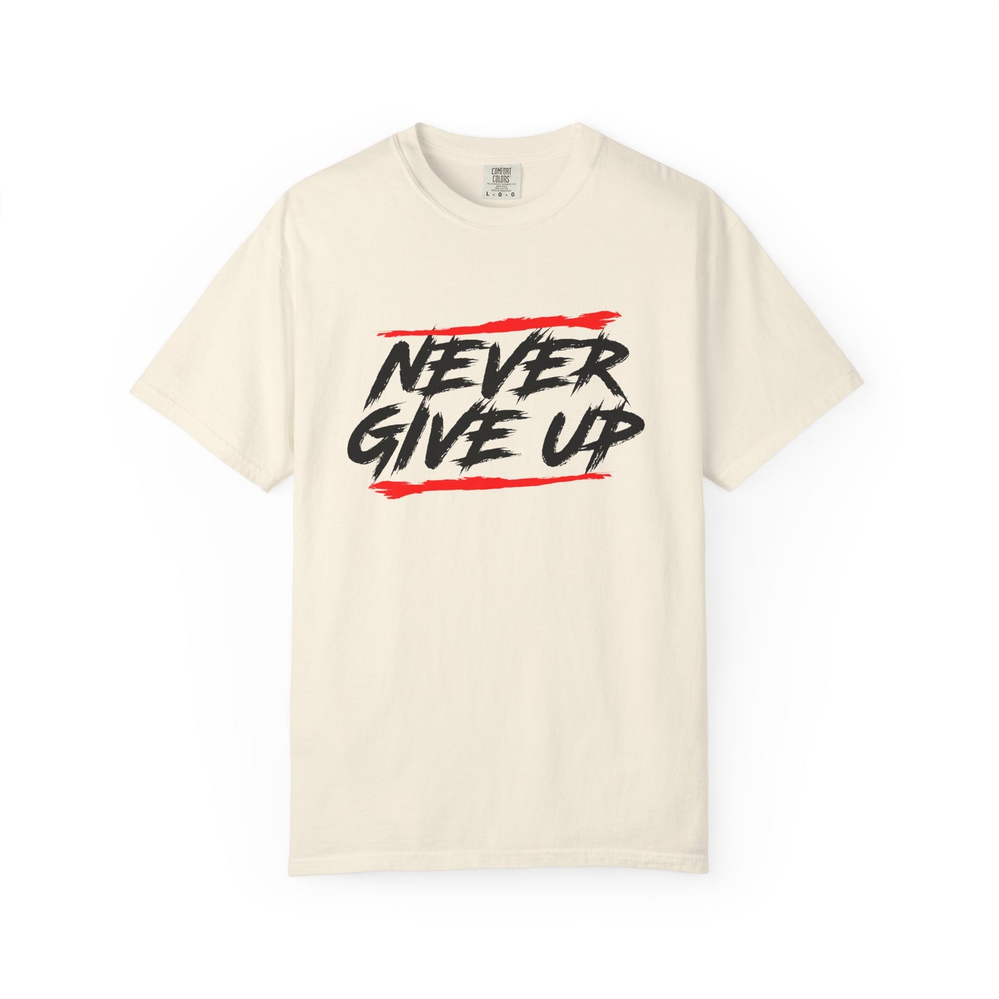 Never Give Up Motivationall Unisex T-Shirt