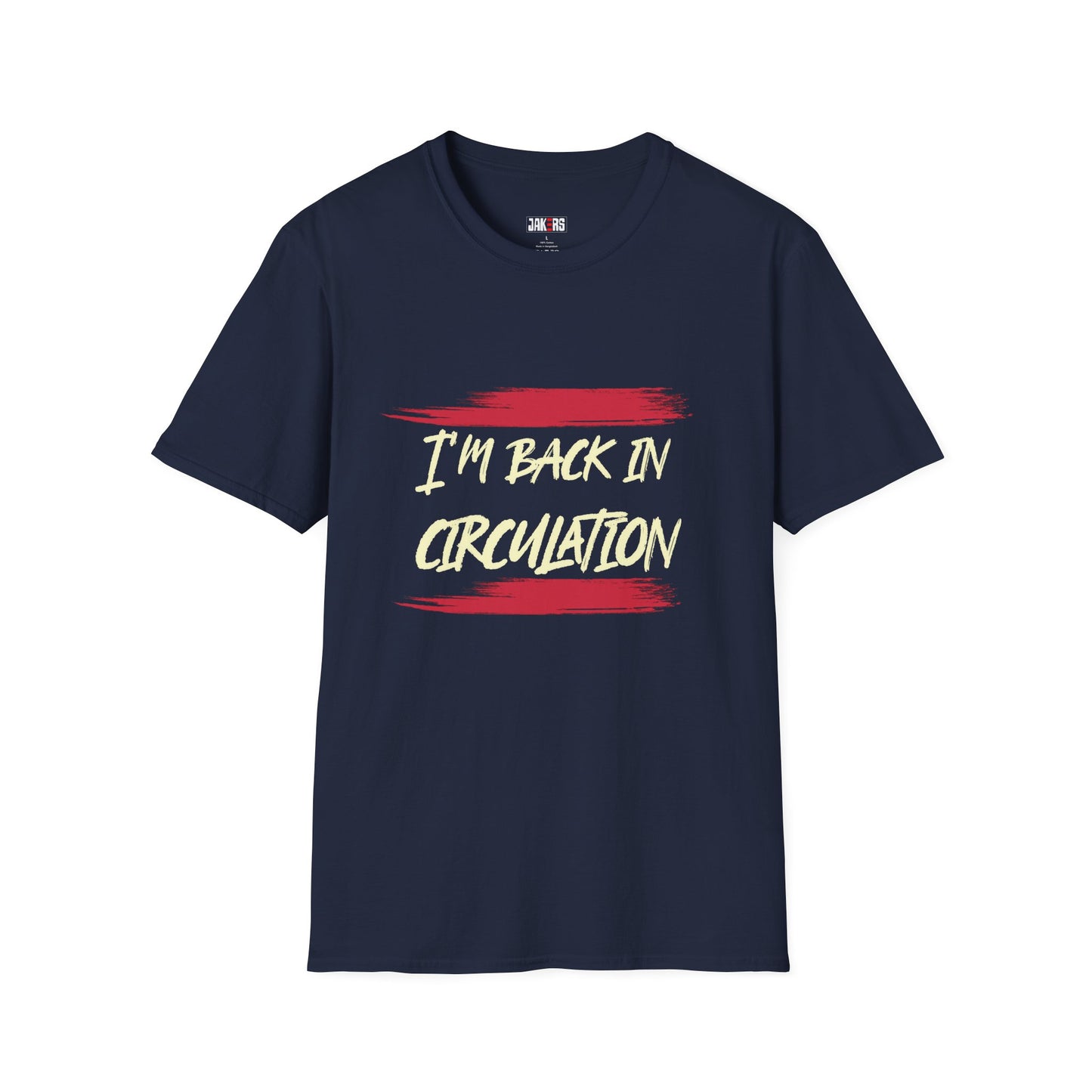 I'm Back In Circulacion T-Shirt